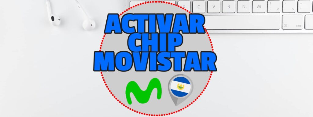 Activar chip MOVISTAR El Salvador