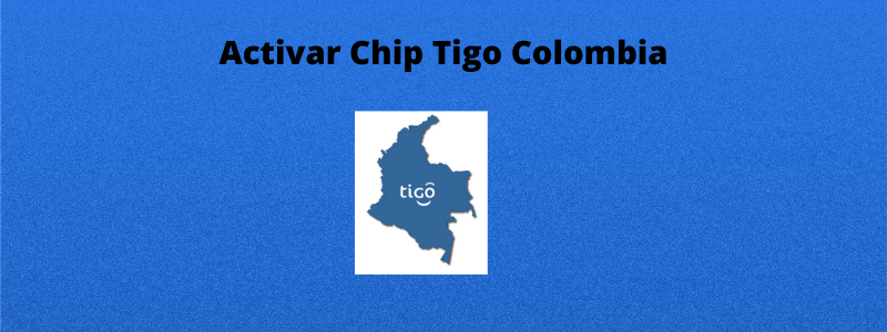 Cómo Activar una Sim Card Tigo nueva Colombia