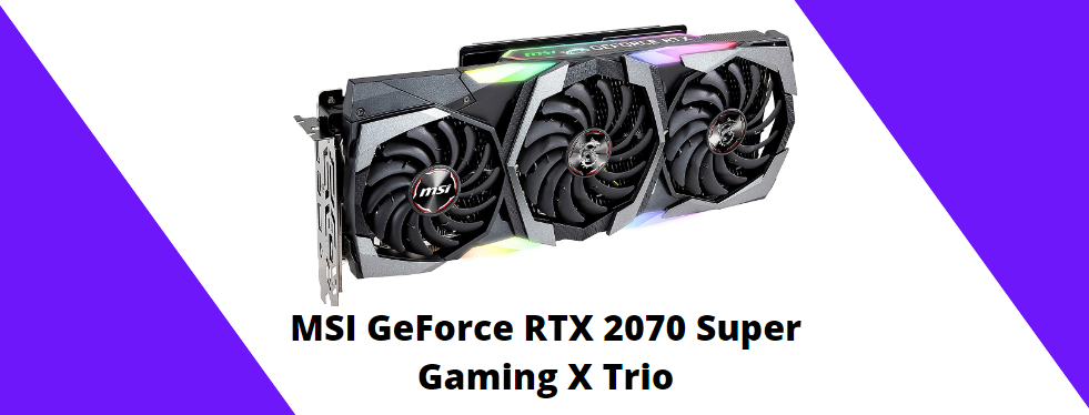 MSI GeForce RTX 2070 Super Gaming X Trio - Tarjeta gráfica